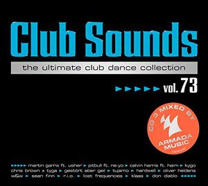 Club Sounds: The Ultimate Club Dance Collection, Volume 73
