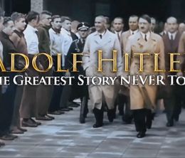 image-https://media.senscritique.com/media/000010604565/0/adolf_hitler_the_greatest_story_never_told.jpg