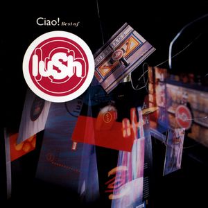 Ciao! Best of Lush