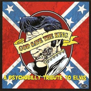 God Save the King: A Psychobilly Tribute to Elvis