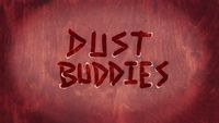 Dust Buddies