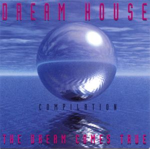 Dream House (The Dream Comes True)