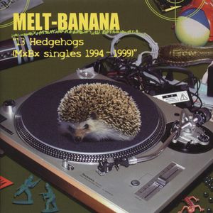 13 Hedgehogs (MxBx Singles 1994–1999)