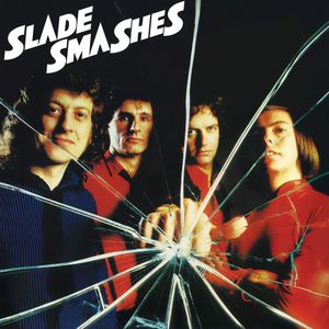 Slade Smashes