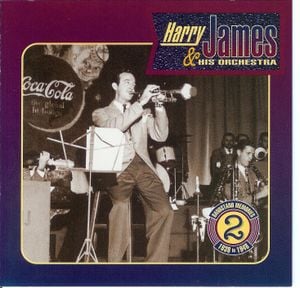 Harry James & His Orchestra: Bandstand Memories: 1938 to 1948: Volume 2