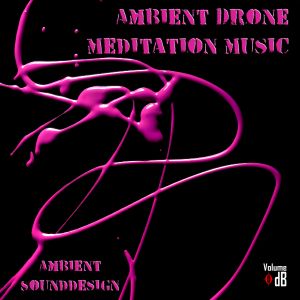 Ambient Drone Meditation Music