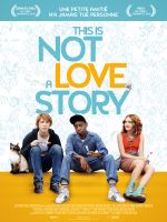 Affiche This Is Not A Love Story Affiche This Is Not A Love Story