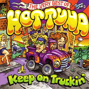 Keep on Truckin': The Very Best of Hot Tuna