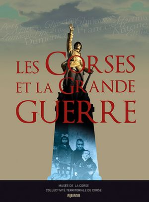Les Corses et la Grande Guerre