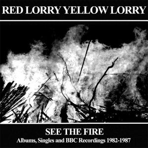 See the Fire (Albums, Singles and BBC Recordings 1982-1987)