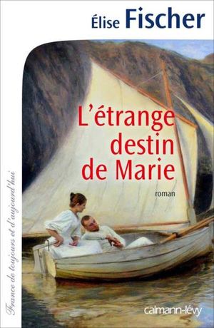 L'étrange destin de Marie