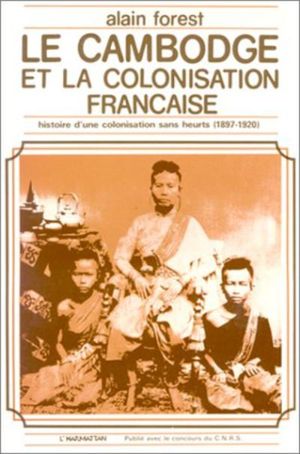Le Cambodge et la colonisation française