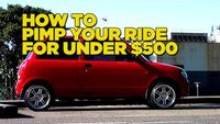 How to Pimp your Ride for under $500
