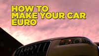 How to Make your Car Euro
