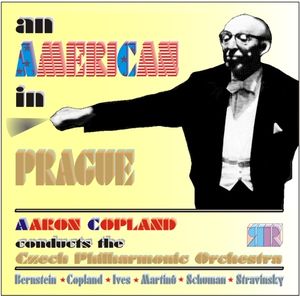 An American in Prague: Aaron Copland conducts the Czech Philharmonic Orchestra