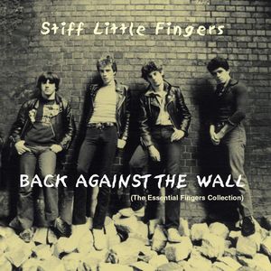 Back Against the Wall: The Essential Fingers Collection