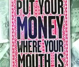 image-https://media.senscritique.com/media/000010783735/0/put_your_money_where_your_mouth_is.jpg