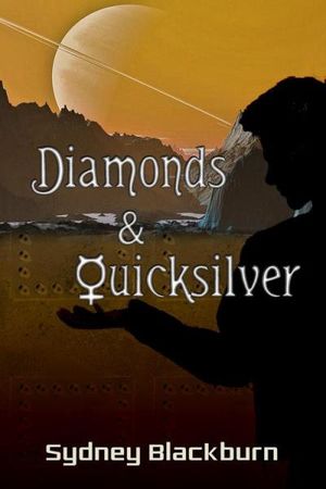 Diamonds & Quicksilver