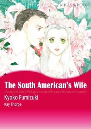 THE SOUTH AMERICAN'S WIFE (Mills & Boon Comics)