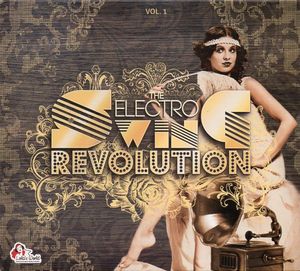 The Electro Swing Revolution, Vol. 1