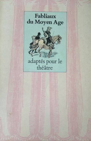 Fabliaux du Moyen-Âge adaptés pour le théâtre