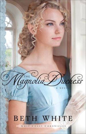 The Magnolia Duchess (Gulf Coast Chronicles Book #3)