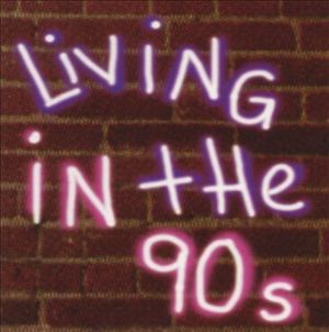 Living in the 90s