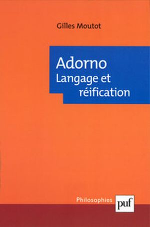 Adorno : langage et réification