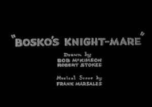 Bosko's Knight-Mare