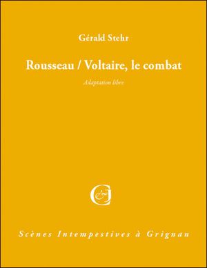 Rousseau- Voltaire : le combat du siècle