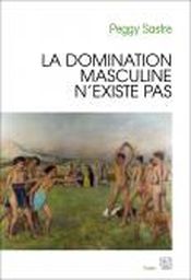 Couverture La Domination masculine n'existe pas Couverture La Domination masculine n'existe pas