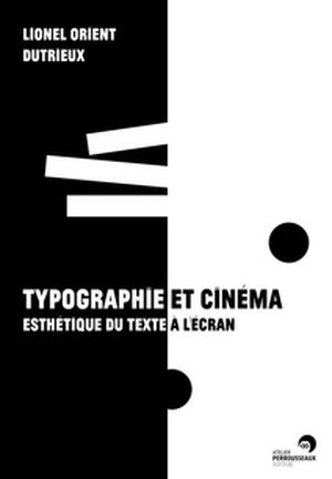 Typographie et cinéma - Esthétique du texte à l'écran