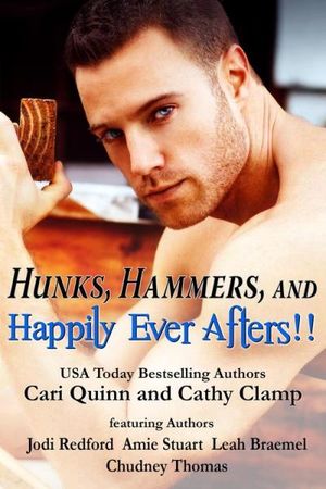 Hunks, Hammers and Happily Ever Afters