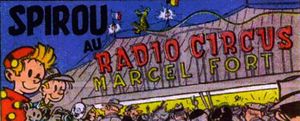 Spirou au Radio Circus Marcel Fort