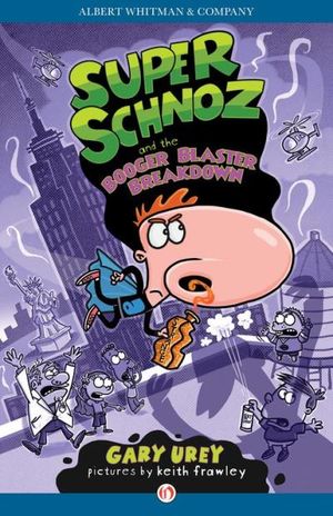 Super Schnoz and the Booger Blaster Breakdown