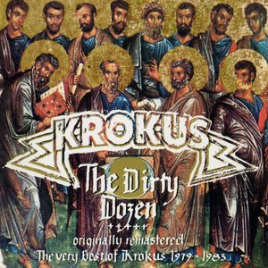 The Dirty Dozen: The Very Best of Krokus 1979—1983