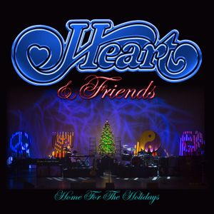 Heart & Friends: Home for the Holidays (Live)