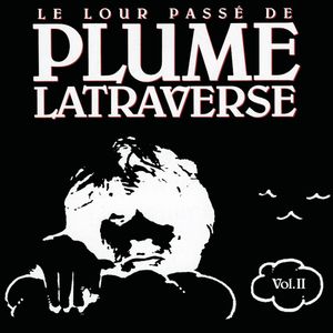 Le Lour Passé de Plume Latraverse Vol. II