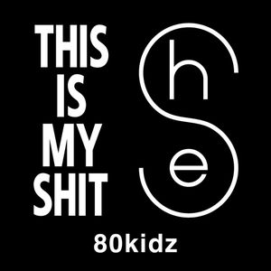 This Is My Shit / She (Single)