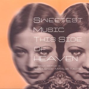 The Sweetest Music This Side of Heaven