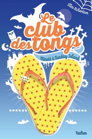 Le club des tongs, tome 3 : Minuit à Sunday Island