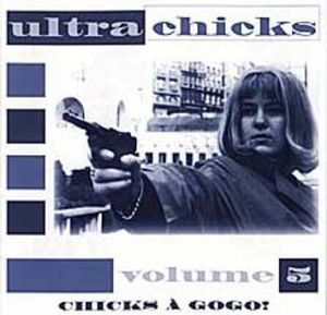 Ultra Chicks, Volume 5: Chicks à Gogo!