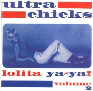 Ultra Chicks, Volume 2: Lolita ya-ya!