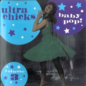 Ultra Chicks, Volume 3: Baby Pop