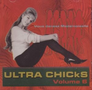 Ultra Chicks, Volume 6: Vous dansez Mademoiselle