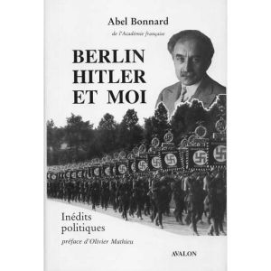 Berlin, Hitler et moi : inédits politiques