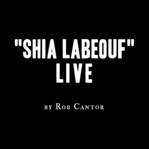 “Shia LaBeouf” Live (Live)