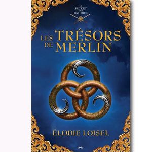 Le secret des druides - Les trésors de Merlin (tome 2)