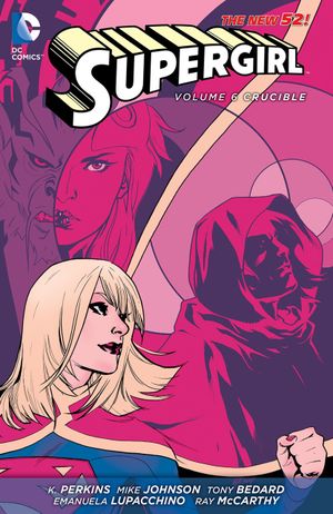 Crucible - Supergirl (2011), tome 6