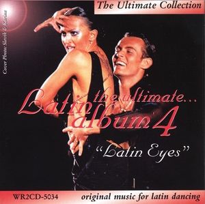 The Ultimate Latin Album 4: Latin Eyes